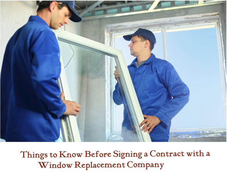 Things To Know Before Signing A Contract With A Window Replacement Company