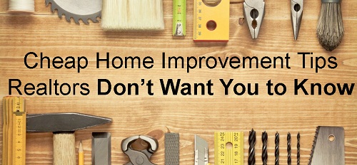 Local Records Office: Cheap Home Improvement Tips That Realtors Don’t Want You To Know